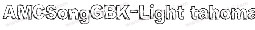 AMCSongGBK-Light tahoma字体转换